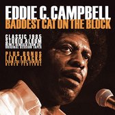 Eddie C. Campbell - Baddest Cat On The Block (Plus Bonus Live Tracks 1 (CD)