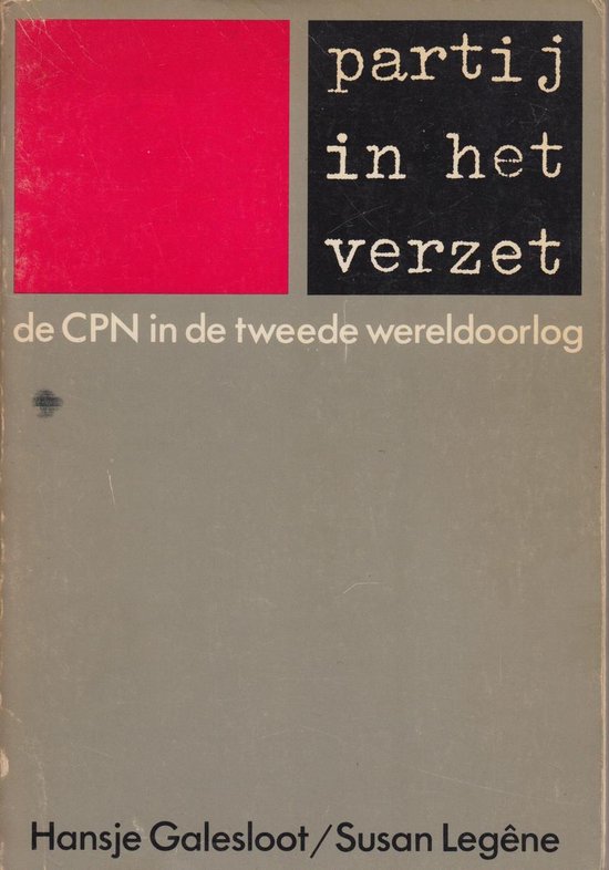 Partij In Het Verzet - De CPN In De Tweede Wereldoorlog