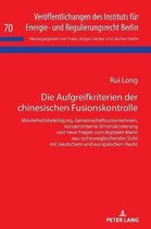 Ver�ffentlichungen Des Instituts F�r Energie- Und Regulierungsrecht Berlin-Die Aufgreifkriterien der chinesischen Fusionskontrolle