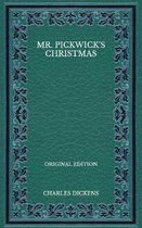 Mr. Pickwick's Christmas - Original Edition