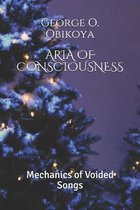Aria of Consciousness