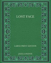 Lost Face - Large Print Edition