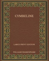 Cymbeline - Large Print Edition