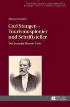 Europ�ische Studien Zur Germanistik, Kulturwissenschaft Und Linguistik- Carl Stangen - Tourismuspionier und Schriftsteller