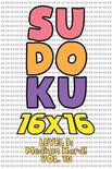 Sudoku 16 x 16 Level 3: Medium Hard! Vol. 10