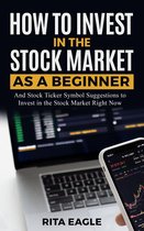 How To Invest In the Stock Market As A Beginner