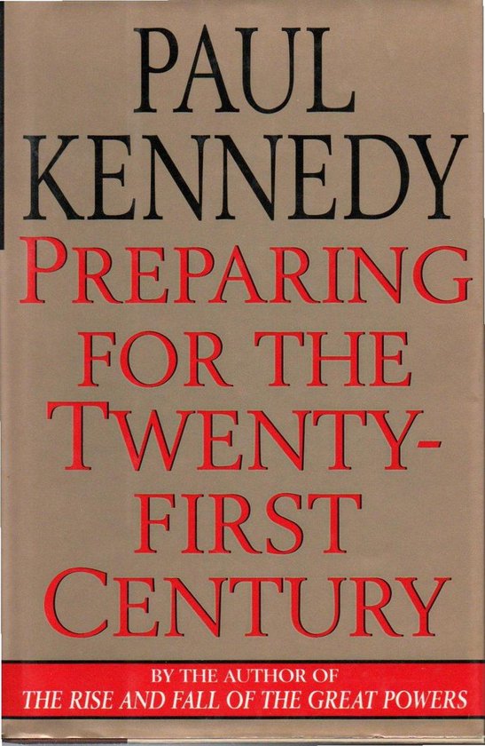 Couverture du livre 'Preparing for the Twenty-First Century' par Paul Kennedy en lettres rouges sur fond brun.