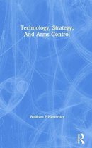 Technology, Strategy, And Arms Control