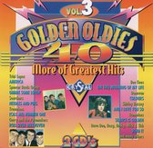 40 Golden Oldies - More of Greatest Hits - Volume 3