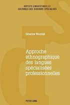 Aspects Linguistiques Et Culturels Des Discours Sp�cialis�s- Approche Ethnographique Des Langues Sp�cialis�es Professionnelles