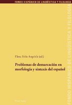 Fondo Hisp�nico de Ling��stica Y Filolog�a- Problemas de demarcaci�n en morfolog�a y sintaxis del espa�ol