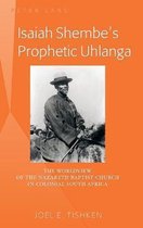 Isaiah Shembe's Prophetic Uhlanga
