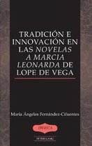 Tradicion e innovacion en las Novelas a Marcia Leonarda de Lope de Vega