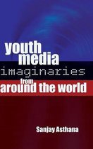 Youth Media Imaginaries from Around the World