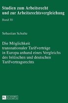 Die Möglichkeit transnationaler Tarifverträge in Europa anhand eines Vergleichs des britischen und deutschen Tarifvertragsrechts