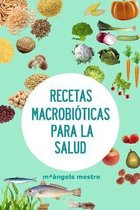 Recetas Macrobioticas Para La Salud