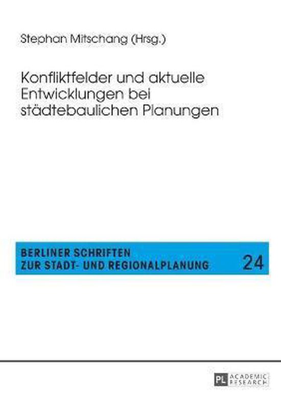 Konfliktfelder Und Aktuelle Entwicklungen Bei Staedtebaulich ... - cover