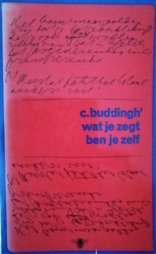 Wat je zegt ben je zelf, C. Buddingh 9789023423461 Boeken bol