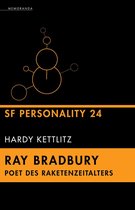 SF Personality 24 - Ray Bradbury - Poet des Raketenzeitalters