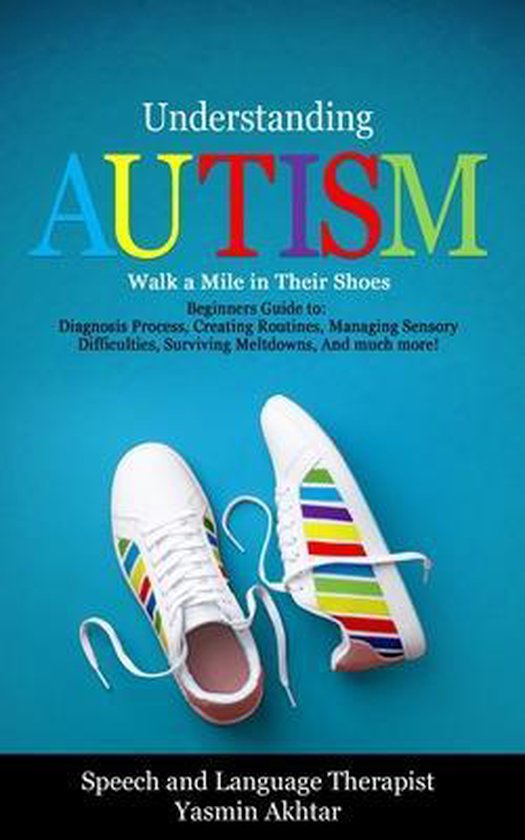Understanding Autism- Understanding AUTISM, Walk A Mile in T ... - cover