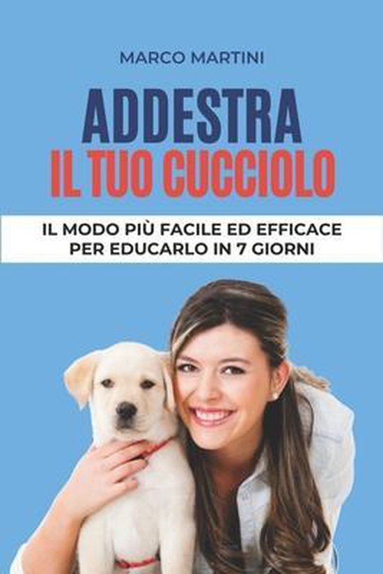 Addestra Il Tuo Cane in 10 Minuti Al Giorno- Addestra il tuo ... - cover