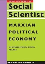 Marxian Political Economy: An Introduction to Capital Vol. 1