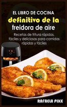 El libro de cocina definitivo de la freidora de aire