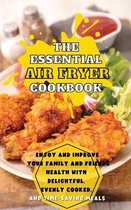 The Essential Air Fryer Cookbook