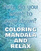 KEEP CALM - Coloring Mandala to Relax - Coloring Book for Adults