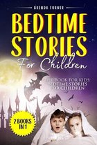 Bedtime Stories For Children (2 Books in 1): The Book for Kids