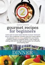 Gourmet Recipes for Beginners Dinner