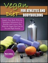 Vegan Diet For Athletes and Bodybuilders