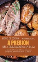 Libro de cocina a presion del congelador a la olla