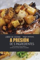 Libro de cocina a presion de 5 ingredientes