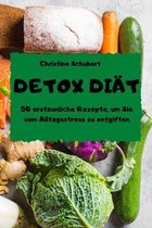 DETOX DIAET 50 erstaunliche Rezepte, um Sie vom Alltagsstress zu entgiften