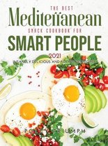 The Best Mediterranean Snack Cookbook for Smart People 2021