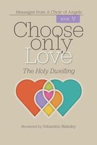 Choose Only Love- Choose Only Love