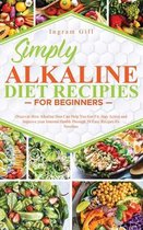 Simply Alkaline Diet Recipes for Beginners