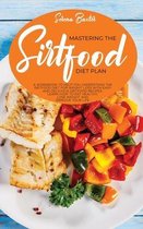 Mastering Тне Ѕіrtfood Diet