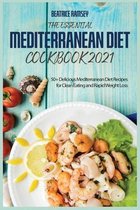 The Essential Mediterranean Diet Cookbook 2021
