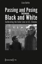 FilmStudies- Passing and Posing between Black and White – Calibrating the Color Line in U.S. Cinema