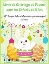 Le GRAND Livre de Coloriage de Paques pour les Enfants de 5 Ans