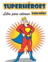 Superheroes Libro para colorear para ninos de 4 a 8 anos