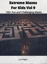 Extreme Mazes For Kids Vol 9