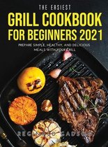 The Easiest Grill Cookbook for Beginners 2021