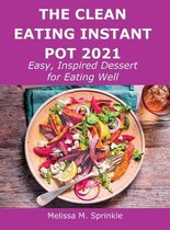 The Clean Eating Instant Pot 2021