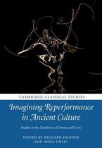 Cambridge Classical Studies- Imagining Reperformance in Ancient Culture