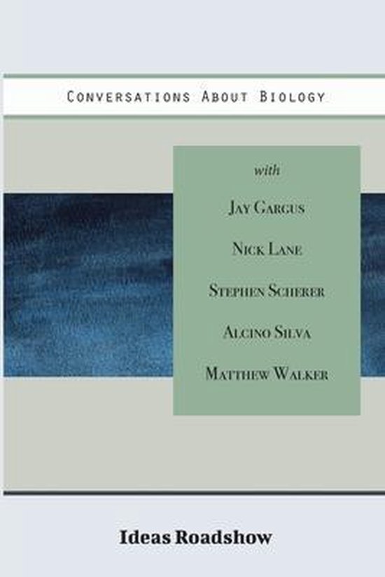 Ideas Roadshow Collections- Conversations About Biology - cover