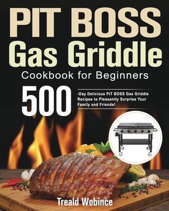PIT BOSS Gas Griddle Cookbook for Beginners - cover
