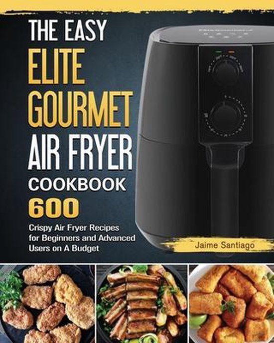 The Easy Elite Gourmet Air Fryer Cookbook - cover